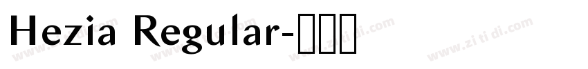 Hezia Regular字体转换 Hezia Regular字体转换